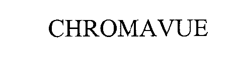 CHROMAVUE