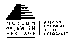 MUSEUM OF JEWISH HERITAGE A LIVING MEMORIAL TO THE HOLOCAUST