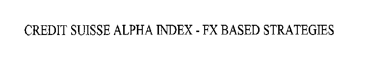 CREDIT SUISSE ALPHA INDEX - FX BASED STRATEGIES