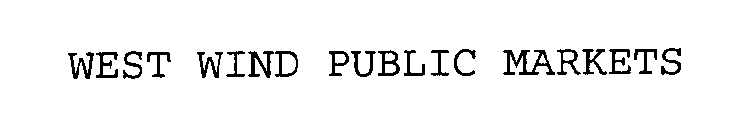 WEST WIND PUBLIC MARKETS