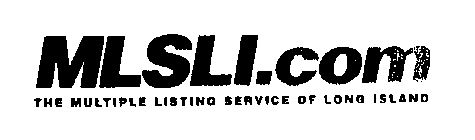 MLSLI.COM THE MULTIPLE LISTING SERVICE OF LONG ISLAND