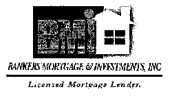 BMI BANKERS MORTGAGE & INVESTMENT, INC LICENSED MORTGAGE LENDER.