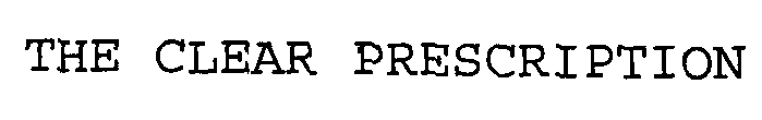 THE CLEAR PRESCRIPTION