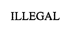 ILLEGAL