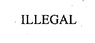 ILLEGAL