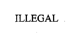 ILLEGAL