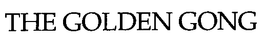 THE GOLDEN GONG