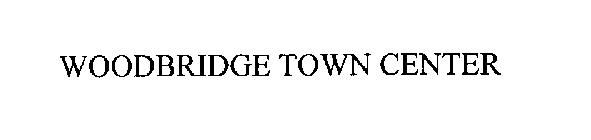 WOODBRIDGE TOWN CENTER