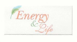 ENERGY & LIFE