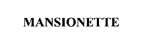 MANSIONETTE