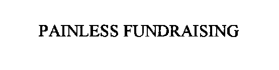 PAINLESS FUNDRAISING