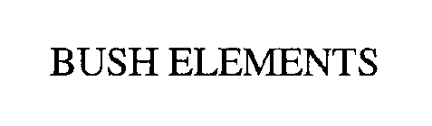 BUSH ELEMENTS