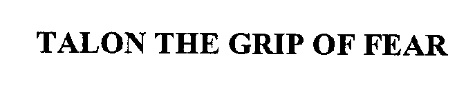 TALON THE GRIP OF FEAR