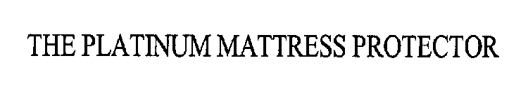 THE PLATINUM MATTRESS PROTECTOR