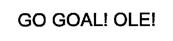 GO GOAL! OLE!