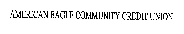AMERICAN EAGLE COMMUNITY CREDIT UNION