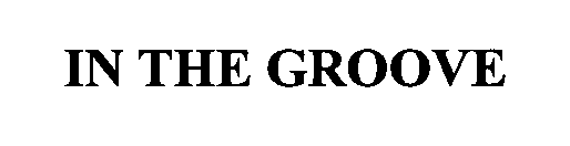 IN THE GROOVE