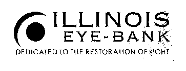 ILLINOIS EYE-BANK DEDICATED TO THE RESTORATION OF SIGHT