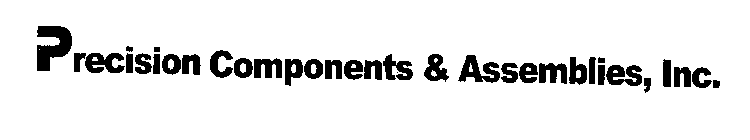 PRECISION COMPONENTS & ASSEMBLIES, INC.