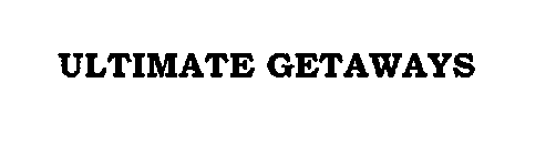 ULTIMATE GETAWAYS