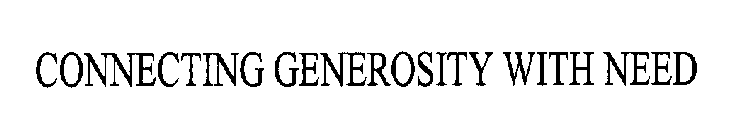 CONNECTING GENEROSITY WITH NEED