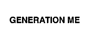 GENERATION ME