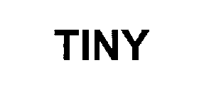 TINY