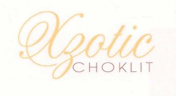 XZOTIC CHOKLIT