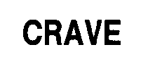 CRAVE