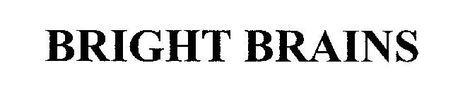 BRIGHT BRAINS