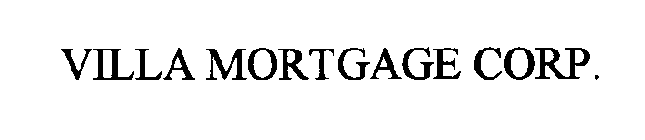 VILLA MORTGAGE CORP.