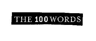 THE 100 WORDS