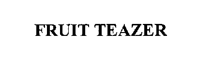 FRUIT TEAZER