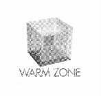 WARM ZONE