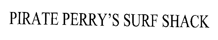 PIRATE PERRY'S SURF SHACK