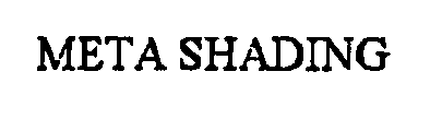 META SHADING