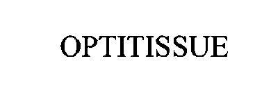 OPTITISSUE