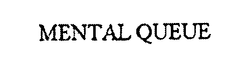 MENTAL QUEUE