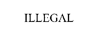 ILLEGAL