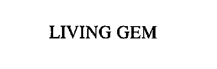 LIVING GEM