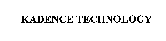 KADENCE TECHNOLOGY