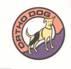 ORTHO DOG