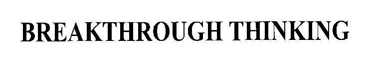 BREAKTHROUGH THINKING