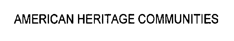 AMERICAN HERITAGE COMMUNITIES