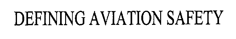 DEFINING AVIATION SAFETY