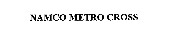 NAMCO METRO CROSS