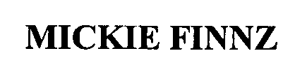 MICKIE FINNZ