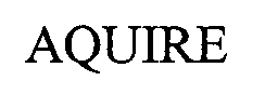 AQUIRE