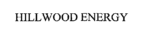 HILLWOOD ENERGY
