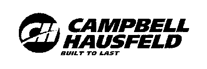 CH CAMPBELL HAUSFELD BUILT TO LAST